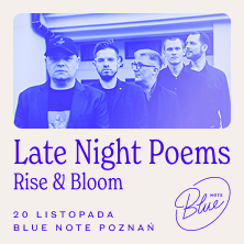 Late Night Poems – Rise & Bloom — Poznań — 20 listopada 2026