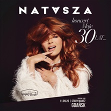 NATASZA koncert Moje 30 LAT — Gdańsk — 11 września 2026