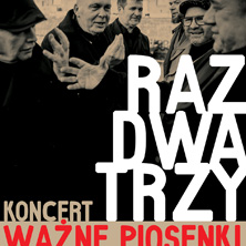 Raz Dwa Trzy „Ważne piosenki — Warszawa — 12 października 2026