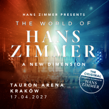 THE WORLD OF HANS ZIMMER A New Dimension — Kraków — 17 kwietnia 2027