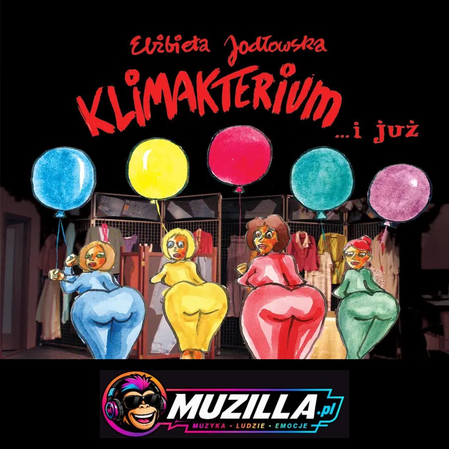 „KLIMAKTERIUM I JUŻ” – Jubileusz – 20 lecia! — Radom — 6 marca 2027