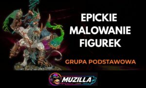 Malowanie Figurek - Grupa Podstawowa — Gdańsk — 24 kwietnia 2027