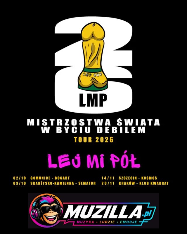 Mistrzostwa Świata w Byciu Debilem Tour — Gomunice — 2 października 2026