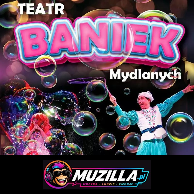 Teatr Baniek Mydlanych "Tajemnica Bańki Szczęścia" — Warszawa — 10 października 2026