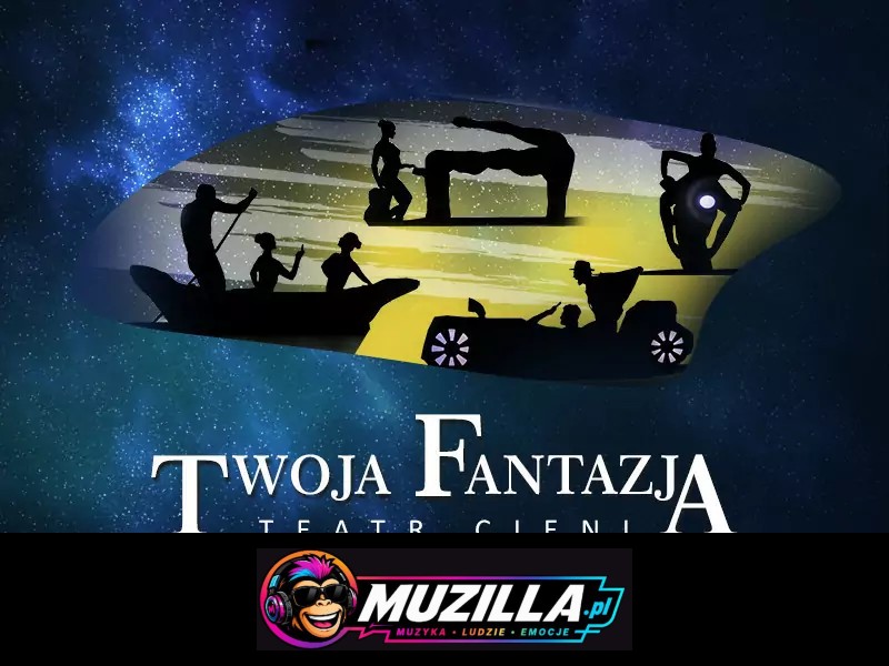 TEATR CIENI TEULIS – Spektakl "Twoja Fantazja" — Łódź — 26 lutego 2027