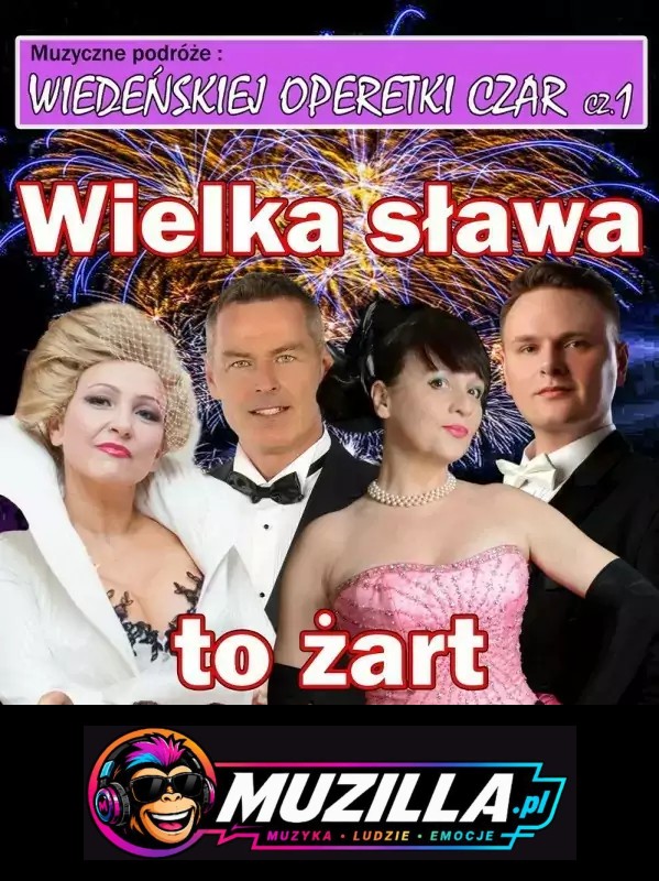 Wiedeńskiej operetki czar Gala operetkowo-musicalowa, świat koncertów wiedeńskich operetek musicali — Węgrów — 31 stycznia 2027