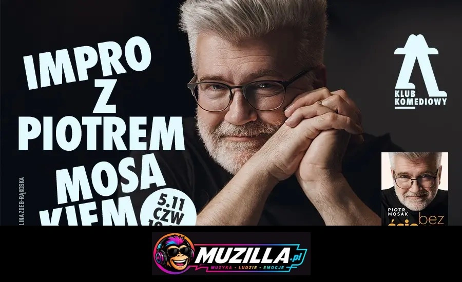 „Bez ściemy” – impro z Piotrem Mosakiem — Warszawa — 5 listopada 2026