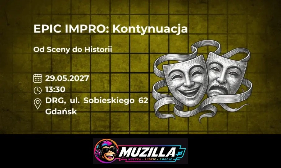 EPIC Impro: Kontynuacja. Od Sceny do Historii — Gdańsk — 29 maja 2027