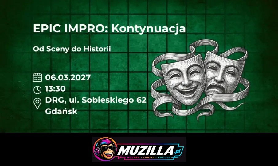 EPIC Impro: Kontynuacja. Od Sceny do Historii — Gdańsk — 6 marca 2027