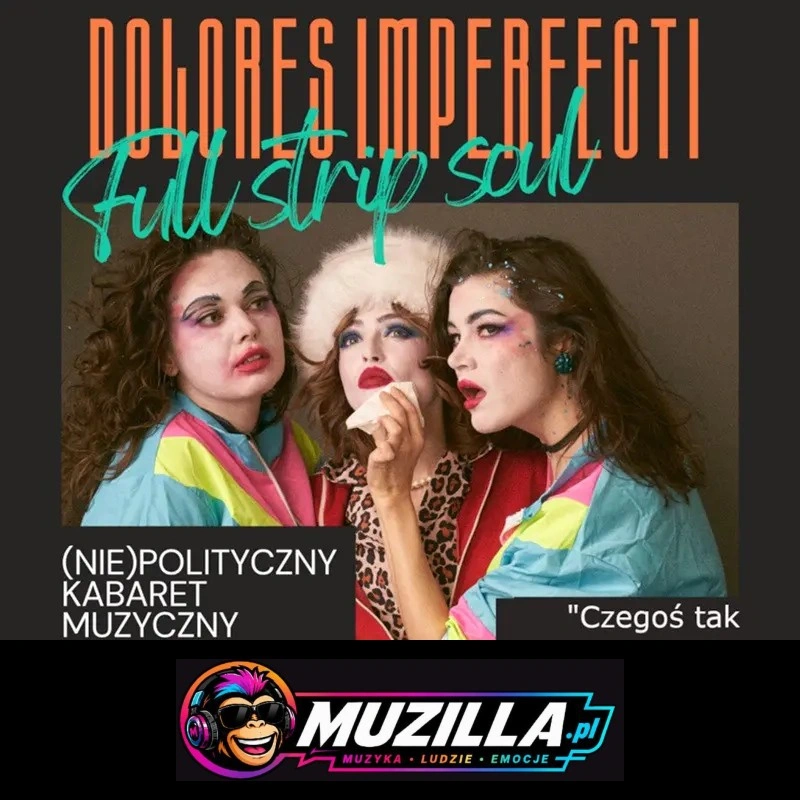 Kabaret Dolores Imperfecti. Full strip soul — Warszawa — 4 października 2026