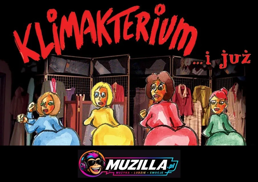Jubileuszowy spektakl z okazji 20-lecia Klimakterium! — Siedlce — 17 stycznia 2027