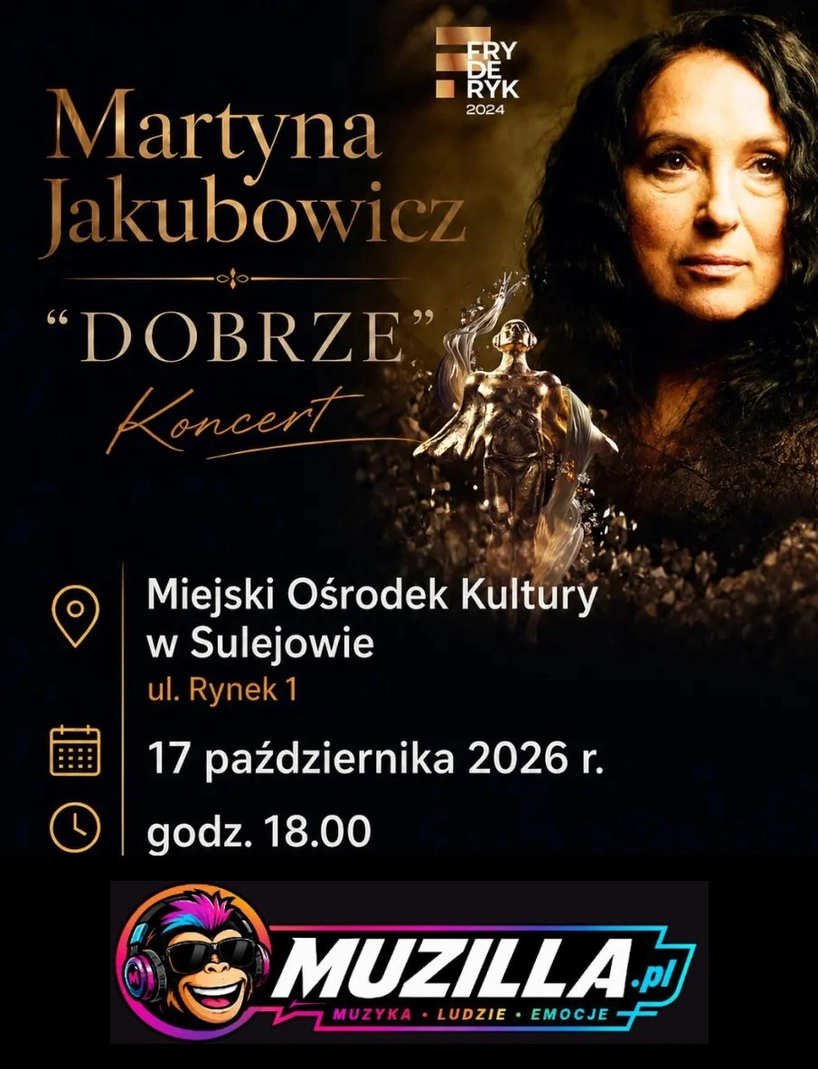 Koncert „Dobrze” Martyny Jakubowicz w Sulejowie! — Sulejów — 17 października 2026
