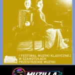 kb koncert w ramach 1 festiwalu muzyki klasycznej w szamotulach przestrzenie muzyki