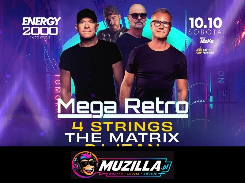 MEGA RETRO ★ 4 STRINGS & THE MATRIX & DJ JEAN & MC MARON HILL 10.10 ★ ENERGY 2000 KATOWICE [18+] — Katowice — 10 października 2026