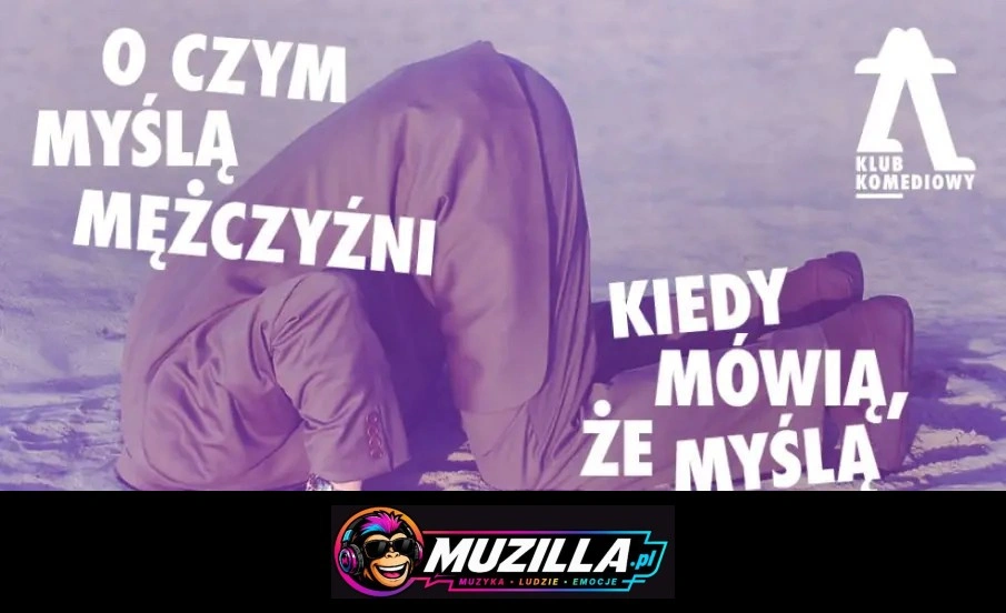 O czym myślą mężczyźni, kiedy mówią, że myślą o niczym – spektakl impro — Warszawa — 24 października 2026