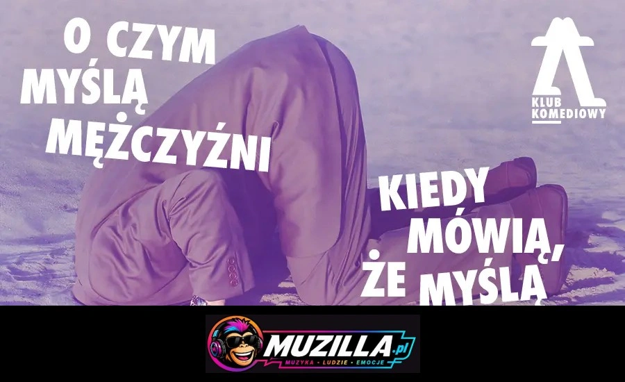 O czym myślą mężczyźni, kiedy mówią, że myślą o niczym – spektakl impro — Warszawa — 18 grudnia 2026