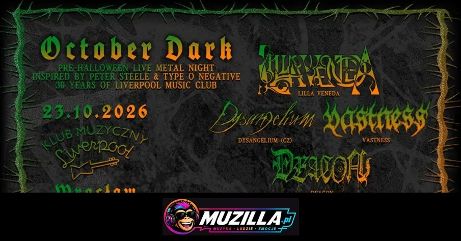 October Dark: Pre-Halloween Live Metal Night: Lilla Veneda, Dysangelium, Vastness i Deacon — Wrocław — 23 października 2026