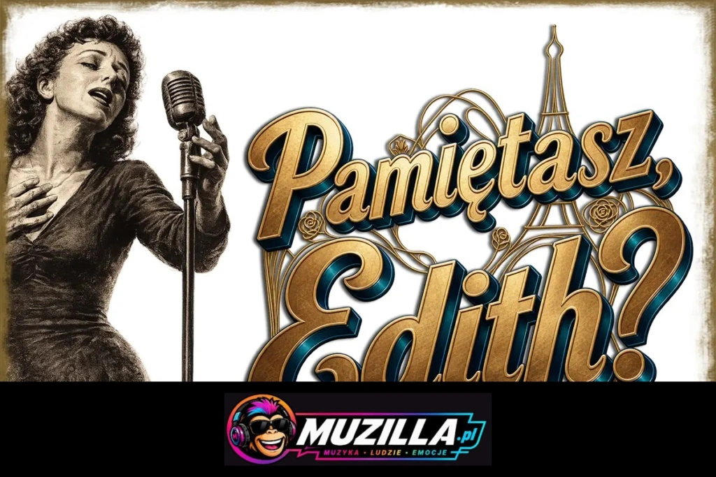 Spektakl muzyczny „Pamiętasz, Edith?” — Kostrzyn Nad Odrą — 17 listopada 2026