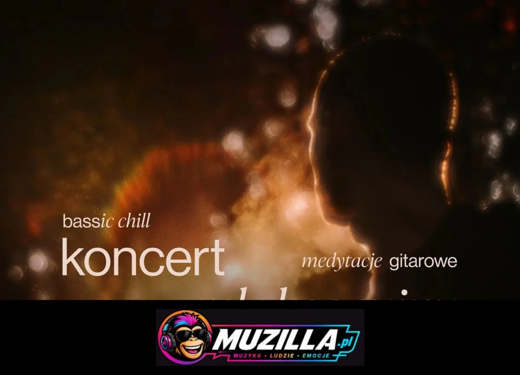 Medytacje gitarowe: bassic chill – wyjątkowy koncert relaksacyjny — Katowice — 21 listopada 2026