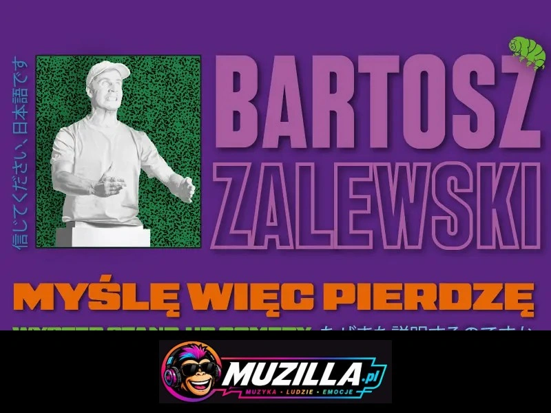 Stand-up / Lidzbark Warmiński / Bartosz Zalewski – „Myślę więc pierdzę” — Lidzbark Warmiński — 22 listopada 2026