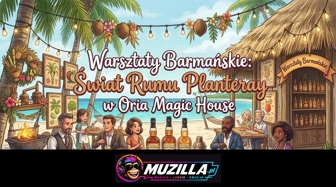 Warsztaty Barmańskie: Świat Rumu Planteray w Oria Magic House — Gdańsk — 8 października 2026