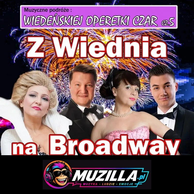 Wiedeńskiej Operetki Czar cz. 5 – Z Wiednia na Broadway — Siedlce — 10 stycznia 2027