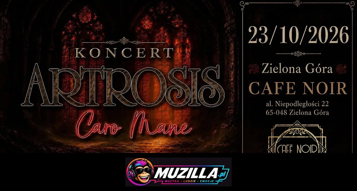 ARTROSIS + CARO MANE / CAFE NOIR / ZIELONA GÓRA 23-10-2026 — Zielona Góra — 23 października 2026