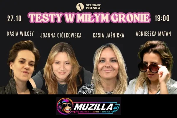Stand-up „Testy w miłym gronie” |27.10| – Matan, Wilczy, Ciółkowska, Jaźnicka vol. 12 Woman Edition — Warszawa — 27 października 2026