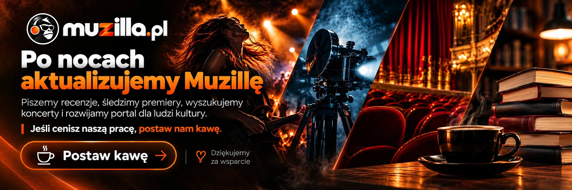 Po nocach aktualizujemy Muzillę – piszemy recenzje, śledzimy premiery i wydarzenia. Jeśli cenisz naszą pracę, postaw nam kawę.